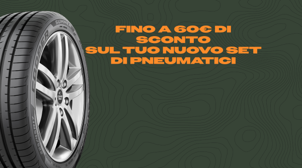 Fino a 60€ di sconto sul tuo nuovo set di pneumatici